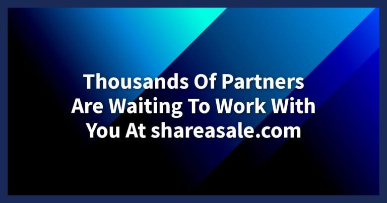 thousands of partners waiting to work with you on shareasale.com sign